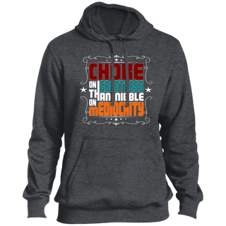 Choke on Greatness | Pullover Hoodie