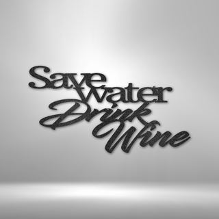 Drink Wine Quote - Steel Sign